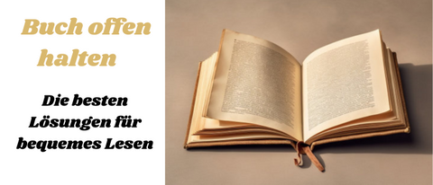 Buch offen halten – Die besten Lösungen für bequemes Lesen