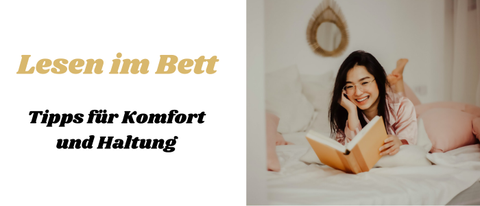 Lesen im Bett – Tipps für Komfort und Haltung