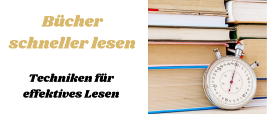 Bücher schneller lesen – Techniken für effektives Lesen