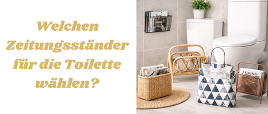 Welchen Zeitungsständer für die Toilette wählen?